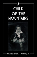 A Child of the Mountains 1633021815 Book Cover