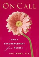 On Call: Daily Encouragement for Nurses 0801064864 Book Cover