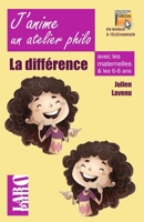J'anime un atelier philo avec les maternelles!: La Différence et l'identité 1543257518 Book Cover