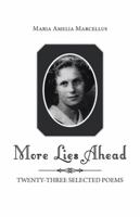 More Lies Ahead: Twenty-Three Selected Poems 1490742298 Book Cover