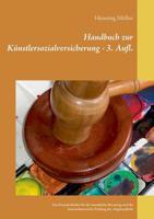 Handbuch zur Künstlersozialversicherung: Ein Praxisleitfaden für die anwaltliche Beratung und die unternehmerische Prüfung der Abgabepflicht 3748144644 Book Cover