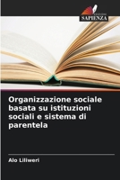 Organizzazione sociale basata su istituzioni sociali e sistema di parentela (Italian Edition) 6207985486 Book Cover