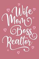 Wife Mom Boss Realtor: Women Realtor Lined Journal Journal Notebook 107667562X Book Cover