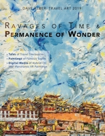 Dave Alber: Travel Art 2019: Ravages of Time & Permanence of Wonder (Travel Art & Travel Writing Book 2) 1689274565 Book Cover