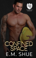 Confined Space: An Everyday Heroes World Novel B094T536Y7 Book Cover