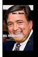 BILL RICHARDSON: From Captivity to Freedom - Championing Americans Held Overseas B0CH2MFD8N Book Cover
