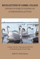 Recollections of Carmel College: Research on Subjects of Jewish Law - Autobiographical Jottings 1836156065 Book Cover