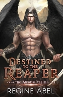 Destined to the Reaper (The Shadow Realms) 1998401952 Book Cover