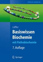 Basiswissen Biochemie mit Pathobiochemie 3540765115 Book Cover