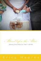 Altered before the Altar: Allowing God to Make You "Meet" to be Met 0990743012 Book Cover