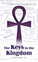 The Keys to the Kingdom: Volume Ii 1728326028 Book Cover
