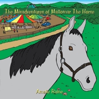 The Misadventures of Mallomar The Horse 1438983719 Book Cover