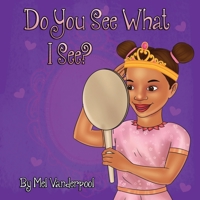 Do You See What I See?: For girls B08B73YV9Z Book Cover