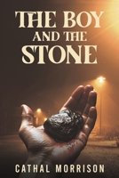 The Boy and the Stone 1528919955 Book Cover