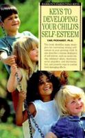 Keys to Developing Your Child's Self-Esteem (Barron's Parenting Keys) 0764108476 Book Cover