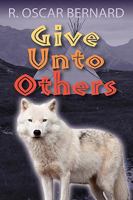 Give Unto Others 1608606422 Book Cover