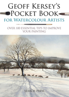 Geoff Kersey's Pocket Book for Watercolour Artists: Over 100 Essential Tips to Improve Your Painting 1782216383 Book Cover
