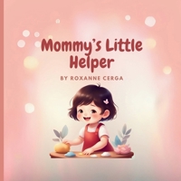 Mommy's Little Helper B0FL2YDGY2 Book Cover