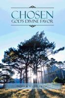 Chosen : God's Divine Favor 1481708880 Book Cover