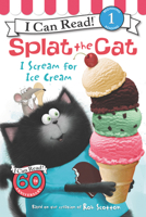 Splat the Cat: I Scream for Ice Cream 0062294180 Book Cover