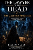 The Lawyer of the Dead 2: Some of the dead are asking for justice. Others are asking for help. B0H5Q8C53M Book Cover