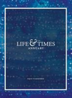 The Life & Times Annuary: Odyssey Edition 0692883142 Book Cover