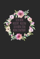 Ich bin nicht klein ich bin ein Konzentrat: Kalender Monatsplaner Familienplaner Planer A5 120 Seiten I Tagebuch I Kleine Menschen I Frauen I Lustiger M�dels Spruch I Klein aber Oho 1674936435 Book Cover