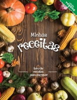 Minhas receitas edição vegana: livro de receitas para escrever; Transforme todas as suas notas em um belo livro de receitas! O presente ideal para os amantes da culinária 1801479038 Book Cover