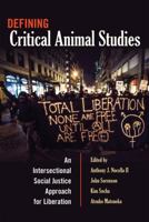 Defining Critical Animal Studies: An Intersectional Social Justice Approach for Liberation (Counterpoints Book 448) 1433121360 Book Cover