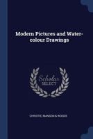 Modern Pictures and Water-Colour Drawings 1149763469 Book Cover