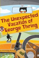 The Unexpected Vacation of George Thring 099267008X Book Cover