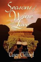 Seasons of Wine and Love 1479249688 Book Cover