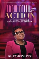 From Faith to Action: My Journey to Healing Communities Facing Dementia B0FQL1978C Book Cover