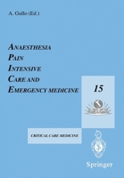 Anaesthesia, Pain, Intensive Care and Emergency Medicine ― A.P.I.C.E.: Proceedings of the 15th Postgraduate Course in Critical Care Medicine Trieste, Italy ― November 17–21, 2000 8847001366 Book Cover