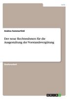 Der neue Rechtsrahmen für die Ausgestaltung der Vorstandsvergütung 3640661419 Book Cover