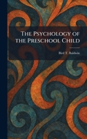 The Psychology of the Preschool Child 1025931505 Book Cover