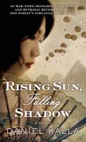 Rising Sun, Falling Shadow 1443404691 Book Cover