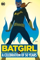 Batgirl: A Celebration of 50 Years 1401268161 Book Cover