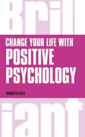 Change Your Life with Positive Psychology 1292083352 Book Cover