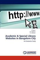 Academic & Special Library Websites in Bangalore City: An Evaluative Study 3848492571 Book Cover