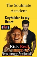 The Soulmate Accident - Keyholder to my Heart 9363563073 Book Cover