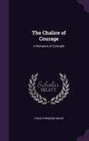 The Chalice of Courage 1515191567 Book Cover