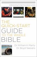 Quick-Start Guide to the Whole Bible: Understanding the Big Picture Book-by-Book 0764211285 Book Cover