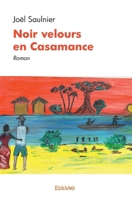 Noir velours en Casamance (French Edition) 2414403640 Book Cover