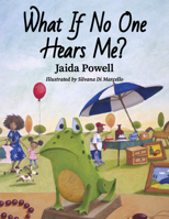 What If No One Hears Me? 1951257766 Book Cover