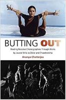 Butting Out: Reading Resistive Choreographies Through Works by Jawole Willa Jo Zollar and Chandralekha 0819567337 Book Cover
