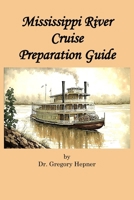 Mississippi River Cruise Preparation Guide B0DTQ1591H Book Cover