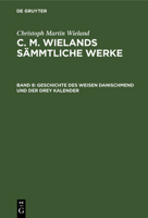 Geschichte Des Weisen Danischmend Und Der Drei Kalender 1326027948 Book Cover