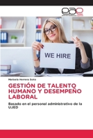 Gestión de Talento Humano Y Desempeño Laboral (Spanish Edition) 6208827175 Book Cover