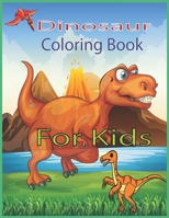 Dinosaur Coloring Book For Kids: 50 Awesome Dinosaur Coloring Book for Kids Great Gift for Boys & Girls, Ages 4-9 B09TF4LQZS Book Cover